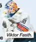 ??  ?? Viktor Fasth.