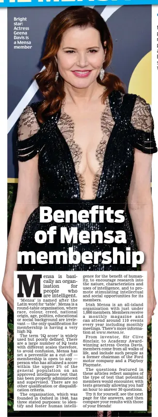  ??  ?? Bright star: Actress Geena Davis is a Mensa member