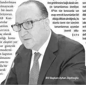  ??  ?? İKV Başkanı Ayhan Zeytinoğlu