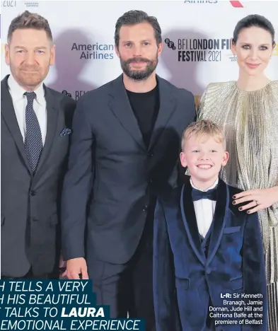  ?? ?? L-R: Sir Kenneth
Branagh, Jamie Dornan, Jude Hill and Caitriona Balfe at the
premiere of Belfast