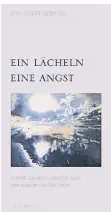  ?? FOTO: VERLAG ?? „Ein Lächeln, eine Angst“ist im Mercator-Verlag erschienen.