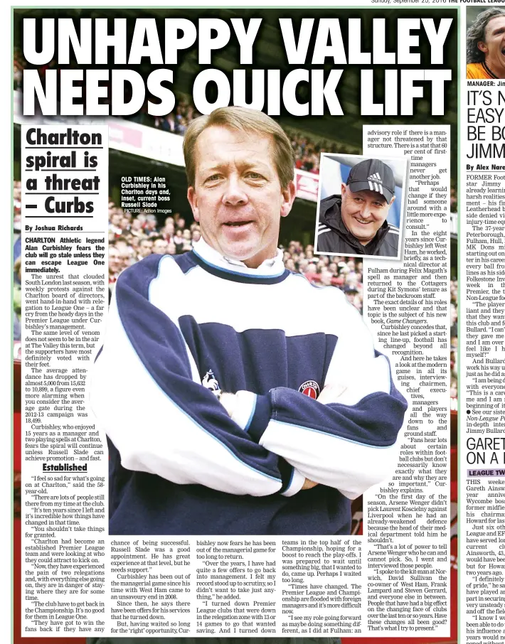  ?? PICTURE: Action Images ?? OLD TIMES: Alan Curbishley in his Charlton days and, inset, current boss Russell Slade