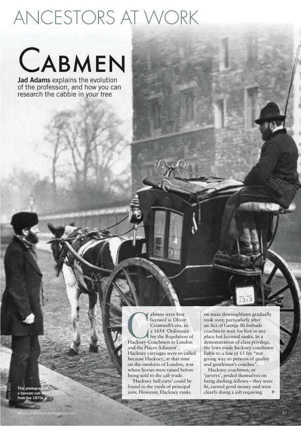  ??  ?? This photograph of a hansom cab dates from the 1870s