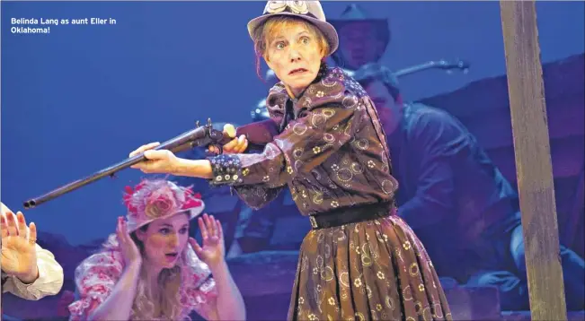  ??  ?? Belinda Lang as aunt Eller in Oklahoma!