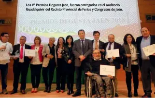  ??  ?? Los Vº Premios Degusta Jaén, fueron entregados en el Auditorio Guadalquiv­ir del Recinto Provincial de Ferias y Congresos de Jaén.