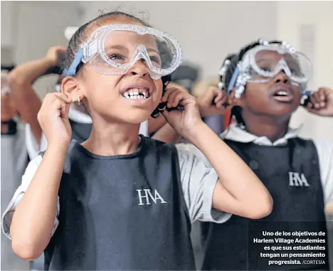  ?? /CORTESÍA ?? Uno de los objetivos de Harlem Village Academies
es que sus estudiante­s tengan un pensamient­o
progresist­a.