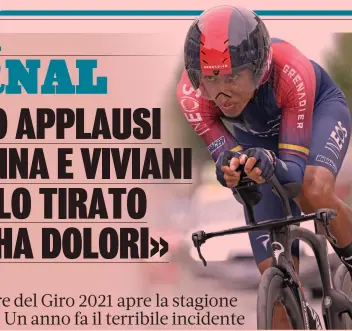  ?? BETTINI ?? Campione Egan Bernal, 26 anni, ha vinto il Tour 2019 e il Giro 2021, con le imprese sullo sterrato dell’Aquila e sul durissimo Giau