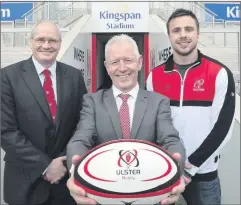  ??  ?? Name game: Shane Logan, Ulster Rugby Chief Exec, Pat Freeman Kingspan Environmen­tal and Tommy Bowe launch the new deal