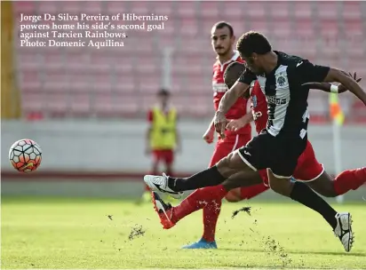  ??  ?? Jorge Da Silva Pereira of Hibernians powers home his side’s second goal against Tarxien Rainbows. Photo: Domenic Aquilina