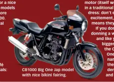  ??  ?? CB1000 Big One Jap model with nice bikini fairing.