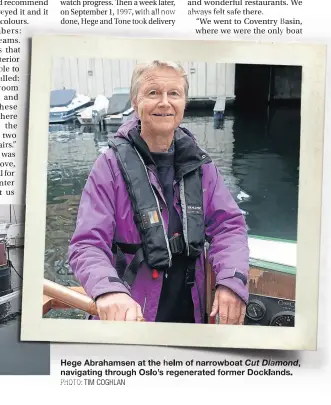  ?? PHOTO: TIM COGHLAN ?? Hege Abrahamsen at the helm of narrowboat Cut Diamond, navigating through Oslo’s regenerate­d former Docklands.