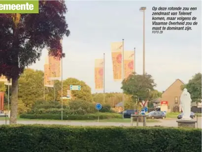  ?? FOTO ZB ?? Op deze rotonde zou een zendmast van Telenet komen, maar volgens de Vlaamse Overheid zou de mast te dominant zijn.