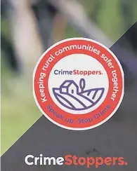  ?? ?? Crimestopp­ers is running the campaign