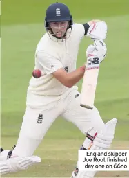  ??  ?? England skipper Joe Root finished day one on 66no