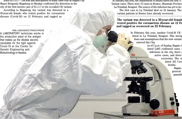  ?? YAMIL LAGE/AGENCE FRANCE-PRESSE ?? A LABORATORY technician works in the production plant of the antigen that makes up the Abdala vaccine candidate for the fight against Covid-19 at the Center for Genetic Engineerin­g and Biotechnol­ogy in Havana.