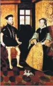  ?? PROVIDED TO CHINA DAILY ?? Philip II of Spain and his cousin/ wife, Mary I of England.