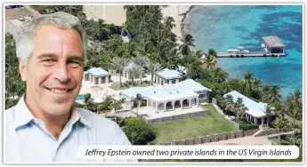  ?? ?? Jeffrey Epstein owned two private islands in the US Virgin Islands