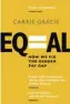  ??  ?? Equal: How We Fix The Gender Pay Gap is published by Virago,
paperback, £9.99 In hardback it is titled Equal: A Story of Women, Men & Money, £18.99