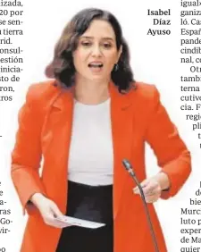  ??  ?? Isabel Díaz Ayuso