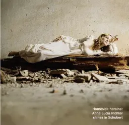  ??  ?? Homesick heroine: Anna Lucia Richter shines in Schubert