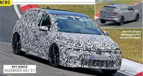  ??  ?? Next GTI will use a developmen­t of the current car’s engine