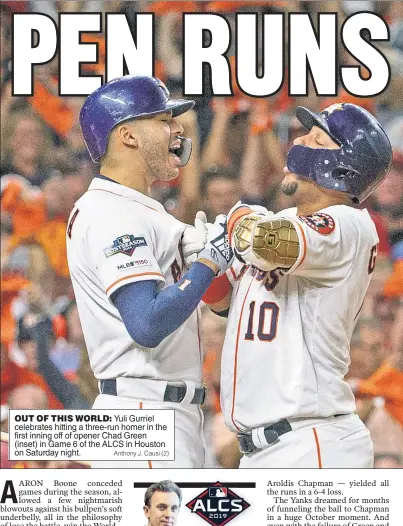  ?? Anthony J. Causi (2) ?? OUT OF THIS WORLD: Yuli Gurriel celebrates hitting a three-run homer in the first inning off of opener Chad Green (inset) in Game 6 of the ALCS in Houston on Saturday night.