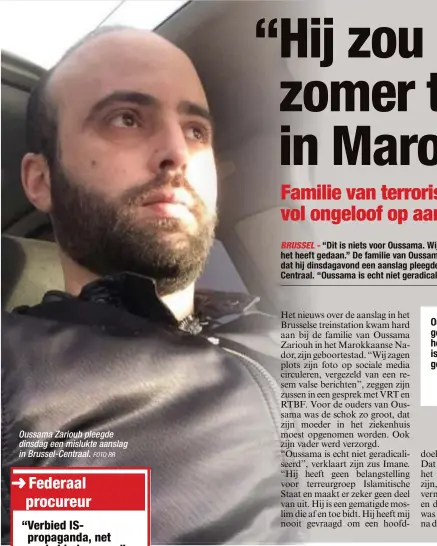  ?? FOTO RR ?? Oussama Zariouh pleegde dinsdag een mislukte aanslag in Brussel-Centraal.