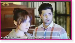  ??  ?? KATHRYN AND Joross Gamboa on ‘La Luna Sangre’