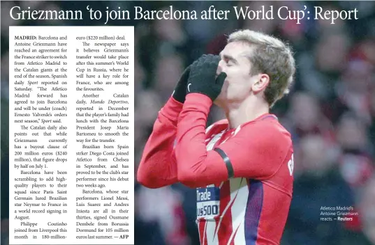  ?? — Reuters ?? Atletico Madrid’s Antoine Griezmann reacts.