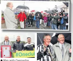  ??  ?? ● Wyn with Caernarfon Town’s Nathan Craig and Sean Eardley ● Wyn meets local Newcastle United fan Barry Davies