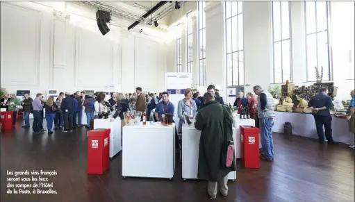  ??  ?? Les grands vins français seront sous les feux des rampes de l’Hôtel de la Poste, à Bruxelles.