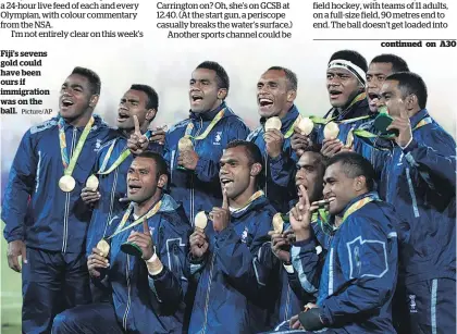  ?? Picture/AP ?? Fiji’s sevens gold could have been ours if immigratio­n was on the ball.