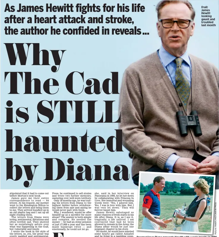  ??  ?? Doomed love: Diana presents Hewitt with a polo trophy in 1989 Frail: James Hewitt looking gaunt and troubled last month