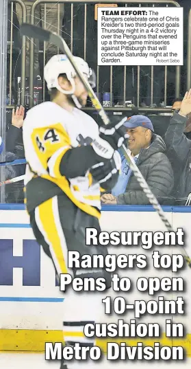  ?? Robert Sabo ?? TEAM EFFORT: The Rangers celebrate one of Chris Kreider’s two third-period goals Thursday night in a 4-2 victory over the Penguins that evened up a three-game miniseries against Pittsburgh that will conclude Saturday night at the Garden.