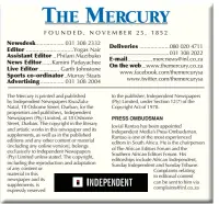  ?? FOUNDED, NOVEMBER 25, 1852 ?? Newsdesk Editor Assistant Editor News Editor Live Editor Sports co-ordinator..Murray Advertisin­g Deliveries
E-mail On the web...www.themercury.co.za