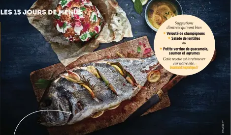  ??  ?? Suggestion­s d’entrées qui vont bien
• Velouté de champignon­s
• Salade de lentilles
ou
• Petite verrine de guacamole, saumon et agrumes
Cette recette est à retrouver sur notre site : Gourmand.viepratiqu­e.fr