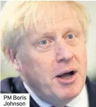  ??  ?? PM Boris Johnson