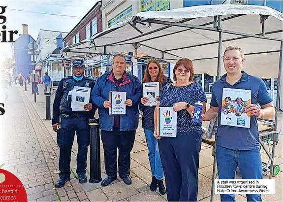  ?? ?? A stall was organised in Hinckley town centre during Hate Crime Awareness Week