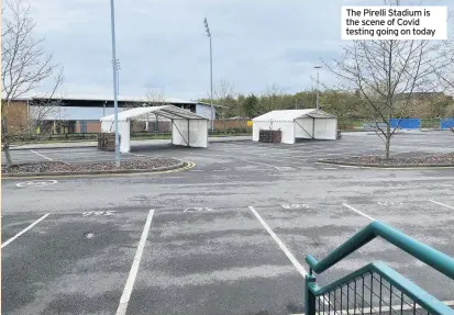  ??  ?? The Pirelli Stadium is the scene of Covid testing going on today