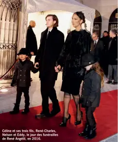  ??  ?? Céline et ses trois fils, René-Charles, Nelson et Eddy, le jour des funéraille­s de René Angélil, en 2016.