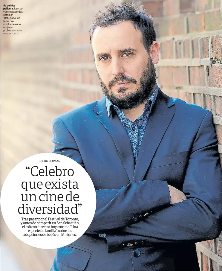  ?? JUAN MANUEL FOGLIA ?? Su quinta película. Lerman vuelve a abordar, como en “Refugiado” un tema que involucra a una mujer en problemas.