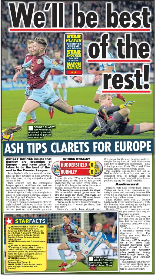  ??  ?? DOWNED CLARET: Jeff Hendrick is up-ended by Jonas Lossl but no penalty was awarded ASH, BANG WALLOP: Barnes bursts away from the Terriers’ Aaron Mooy