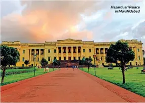  ?? ?? Hazarduari Palace in Murshidaba­d