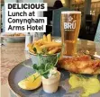  ?? ?? DELICIOUS Lunch at Conyngham Arms Hotel