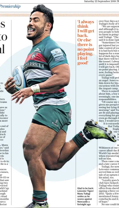  ??  ?? Glad to be back: Leicester Tigers’ Manu Tuilagi smiles as he scores against Newcastle a fortnight ago