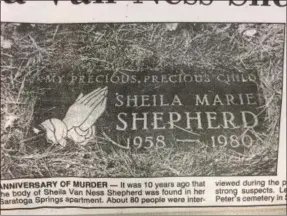 ?? PHOTO PROVIDED. ?? Sheila Shepherd, who would be 60 now, is buried at St. Peter’s Cemetery in Saratoga Springs.