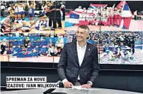  ??  ?? spreman za nove izazove: ivan miljković