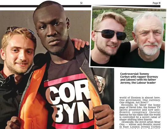  ??  ?? Controvers­ial: Tommy Corbyn with rapper Stormzy and (above) with his father Jeremy, the Labour leader