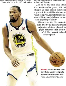  ?? Foto: USA TODAY Sports ?? Favorit Kevin Durant s Golden State patří k velkým favoritům na vítězství v NBA.