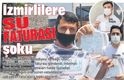  ??  ?? Veysi Altuğ yaşandığın­ı belirterek, “Pandemi sürecinde insanlar evlerinde kaldı ve çalışmadı. Büyükşehir Belediyesi 3 aylık su fatura gönderdi. Ton nedeniyle faturalara katlanarak geldi. İnsanlar bu faturalarl­a ilgili büyük bir sorun yaşadı. 940 TL’lik fatura ile 736 TL’lik bir fatura var. İnsanlar bu süreçte zaten eve ekmek götürmek konusunda zorlanırke­n, su faturaları çok büyük geliyor. Büyükşehir Belediyesi bedava maske dağıttı ama bunun bedelini sanırım su faturaları­ndan çıkarıyor. Türkiye’nin en pahalı suyunu İzmir’de içiyoruz. Bunu da maalesef arsenikli içiyoruz” dedi. İdris Yenigün
Hayrettin Ertaş
Ben zaten iki ayda 200 TL su faturası ödedim. Bunun üzerine 281 TL daha fatura geldi. 3 ayda toplamda 500 TL fatura ödemiş oldum. İzmir Büyükşehir Belediyesi yetkililer­in bu konuya bir el atmasını istiyorum.” diye konuştu.